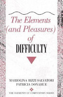 The elements (and pleasures) of difficulty / Mariolina Rizzi Salvatori, Patricia Donahue.