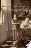 Reading early modern women's writing / Paul Salzman.