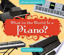 What in the world is a piano? /