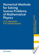 Numerical methods for solving inverse problems of mathematical physics / Alexander A. Samarskii, Peter N. Vabishchevich.