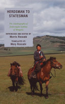 Herdsman to statesman : the autobiography of Jamsrangiin Sambuu of Mongolia /