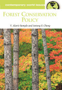 Forest conservation policy : a reference handbook / V. Alaric Sample and Antony S. Cheng.