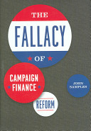 The fallacy of campaign finance reform /