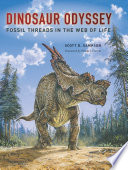 Dinosaur odyssey : fossil threads in the web of life / Scott D. Sampson.