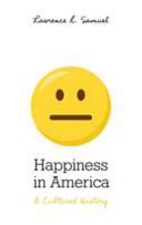Happiness in America : a cultural history /