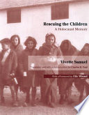 Rescuing the children : a Holocaust memoir / Vivette Samuel ; translated and with an introduction by Charles B. Paul ; with a foreword by Elie Wiesel.