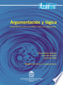 Argumentacion y logica : herramientas para un analisis critico de argumentos /