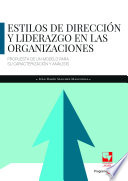 Estilos de direccion y liderazgo en las organizaciones : propuesta de un modelo para su caracterizacion y analisis / Ivan Dario Sanchez Manchola.