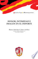 Honor, intimidad e imagen en el deporte /