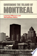 Governing the Island of Montreal : language differences and metropolitan politics /