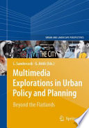 Multimedia for urban planning : an exploration of the next frontier / Leonie Sandercock and Giovanni Attili.