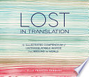 Lost in translation : an illustrated compendium of untranslatable words from around the world /