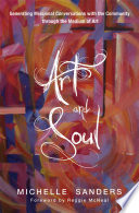 Art and soul : generating missional conversations with the community through the medium of art /