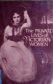 The private lives of Victorian women : autobiography in nineteenth-century England / Valerie Sanders.