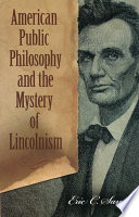 American public philosophy and the mystery of Lincolnism /