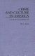 Crime and culture in America : a comparative perspective / Parviz Saney.