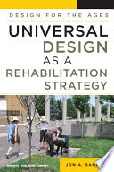 Universal design as a rehabilitation strategy : design for the ages /