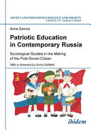 Patriotic education in contemporary Russia : sociological studies in the making of the post-Soviet citizen /