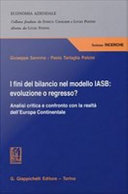 I fini del bilancio nel modello IASB : evoluzione o regresso? : analisi critica e confronto con la realta dell'Europa continentale /