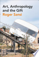 Art, anthropology and the gift /