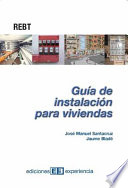 Guia de instalacion para viviendas : REBT 2002 /