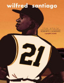 "21" : the story of Roberto Clemente : a graphic novel /