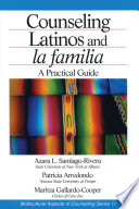 Counseling latinos and La Familia : a practical guide /