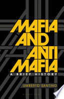 Mafia and Antimafia : a Brief History.