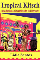 Tropical kitsch : mass media in Latin American art and literature /