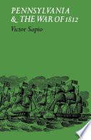 Pennsylvania & the War of 1812 /