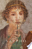 Sappho : a new translation of the complete works / Diane J. Rayor, André Lardinois.