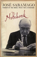 The notebook / José Saramago ; translated by Amanda Hopkinson and Daniel Hahn.