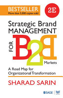Strategic brand management for B2B markets : a road map for organizational transformation /