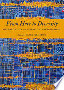 From Here to Diversity : Globalization and Intercultural Dialogues.