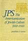 JPS : the Americanization of Jewish culture, 1888-1988 /