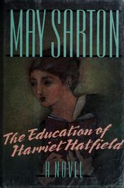 The education of Harriet Hatfield : a novel / by May Sarton.