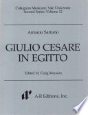 Giulio Cesare in Egitto / Antonio Sartorio ; libretto by Giacomo Francesco Bussani ; edited by Craig Monson.