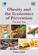 Obesity and the economics of prevention : fit not fat / Franco Sassi.