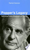 Popper's legacy : rethinking politics, economics and science /