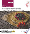 Presentacion y decoracion de productos de reposteria y pasteleria : UF0821 /