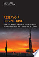 Reservoir engineering : the fundamentals, simulation, and management of conventional and unconventional recoveries /