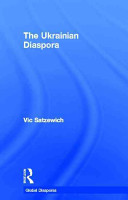 The Ukrainian diaspora / Vic Satzewich.