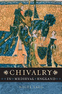 Chivalry in medieval England / Nigel Saul.