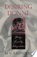 Desiring Donne : poetry, sexuality, interpretation /