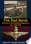 The Red Beret : the story of the Parachute Regiment at war 1940-1945 /