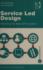 Service led design : planning the new HR function /