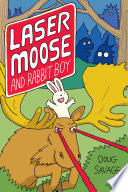 Laser Moose and Rabbit Boy /