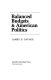 Balanced budgets & American politics / James D. Savage.