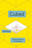 Cubed : a history of the office /