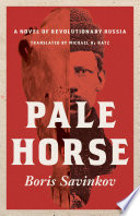 The pale horse : a novel of revolutionary Russia /